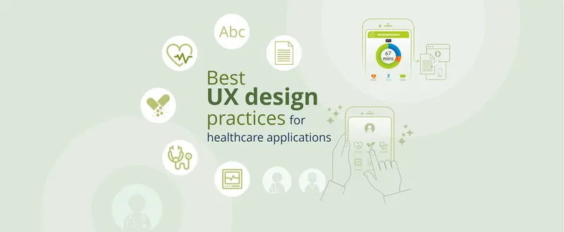Best UX Design Practices for Healthcare Applications