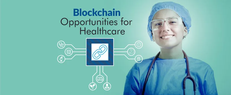 Blockchain: Opportunities for Healthcare