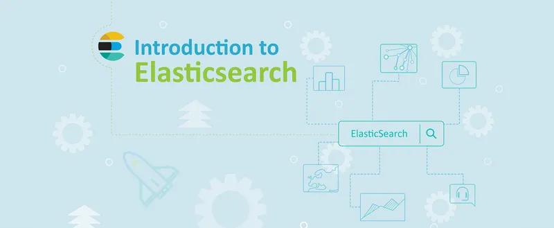 Introduction to Elasticsearch