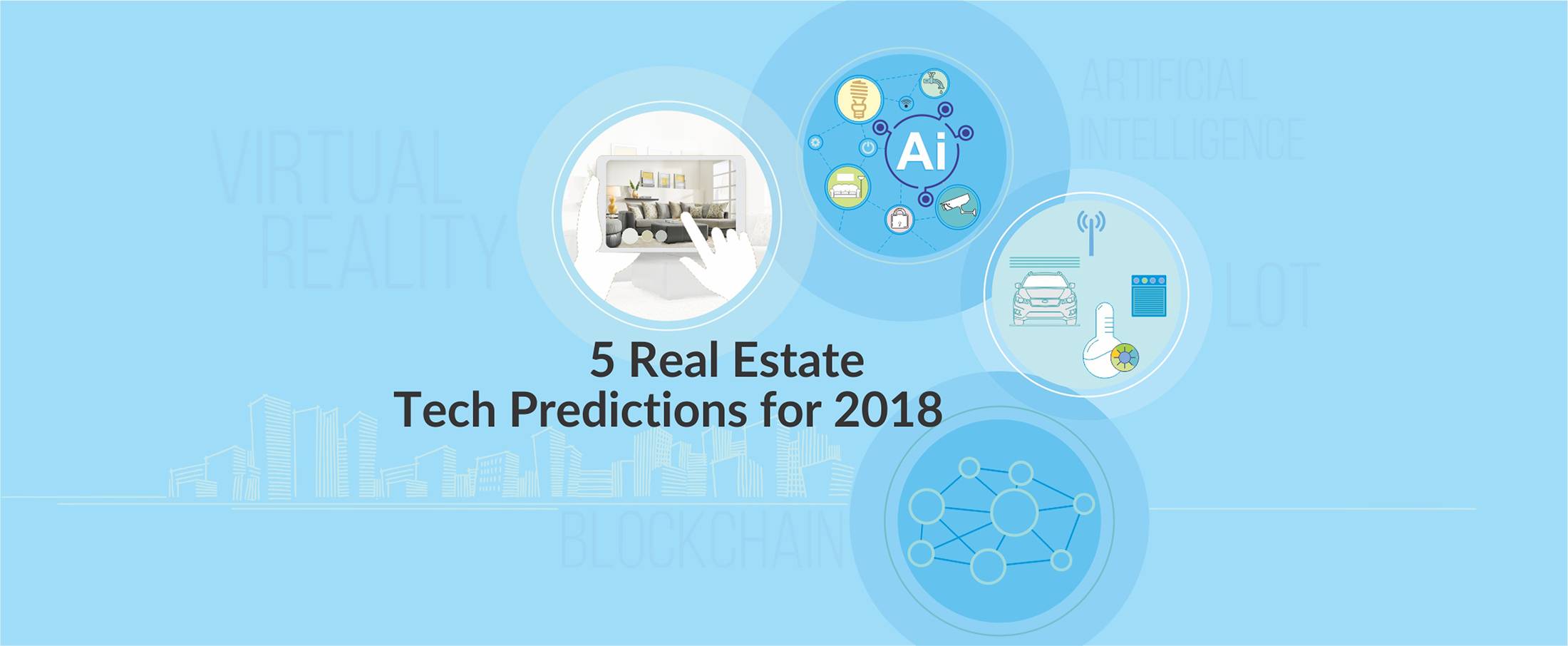 5 Real Estate Tech Trend Predictions for 2018