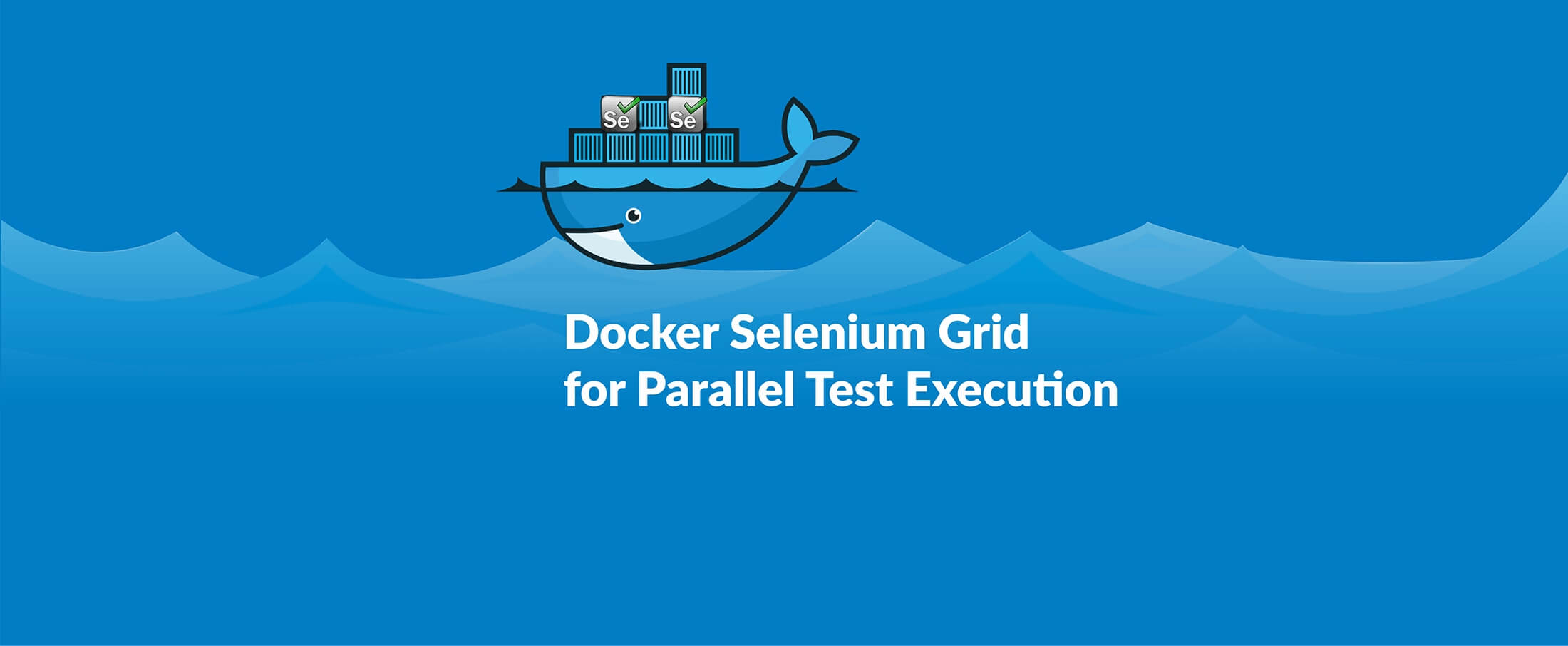 Docker Selenium Grid for Parallel Test Execution