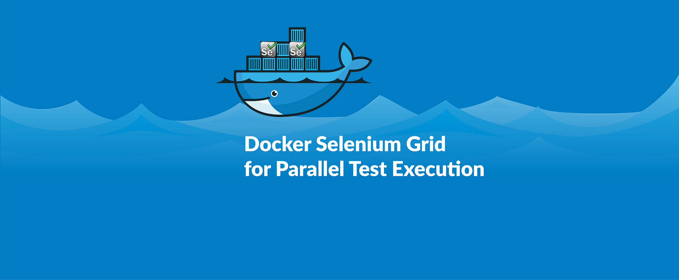 Docker Selenium Grid for Parallel Test Execution