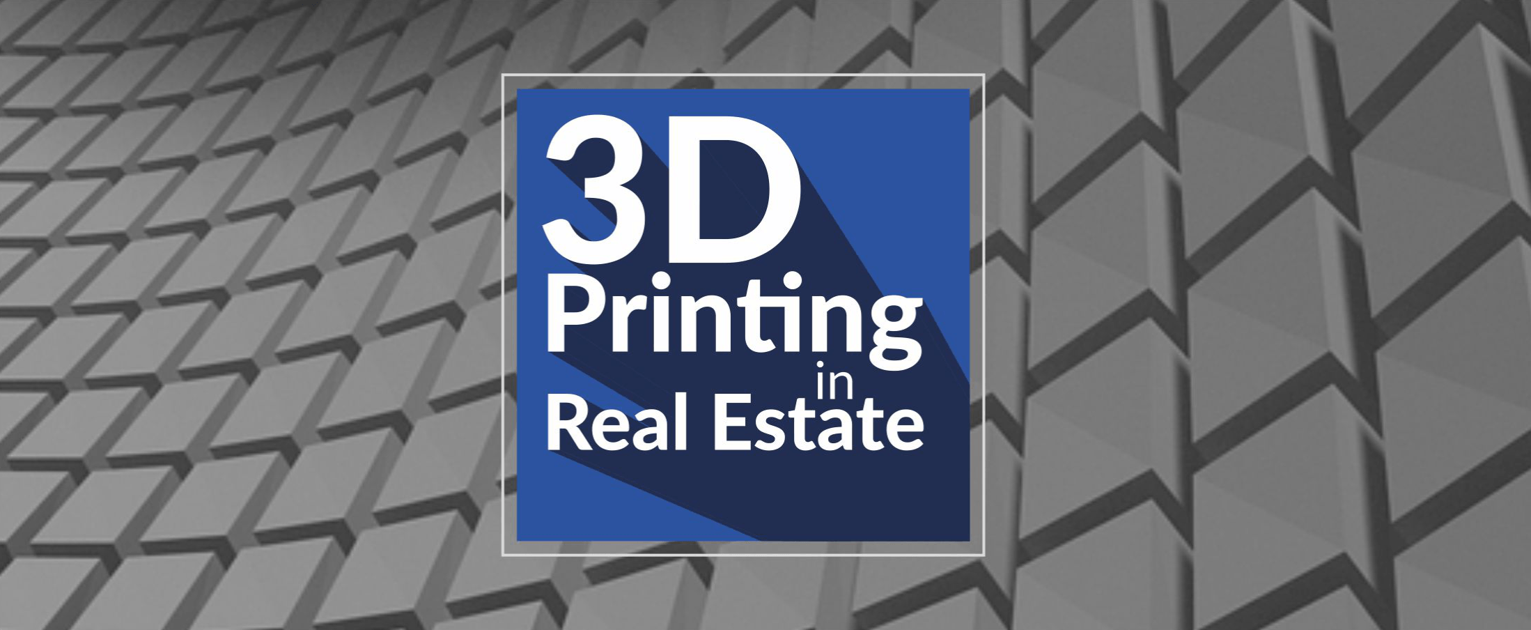 3DPrinting in Real Estate