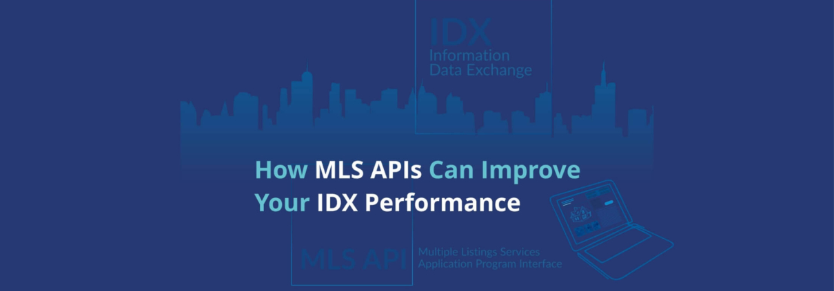MLS APIs Can Improve Your IDX Performance