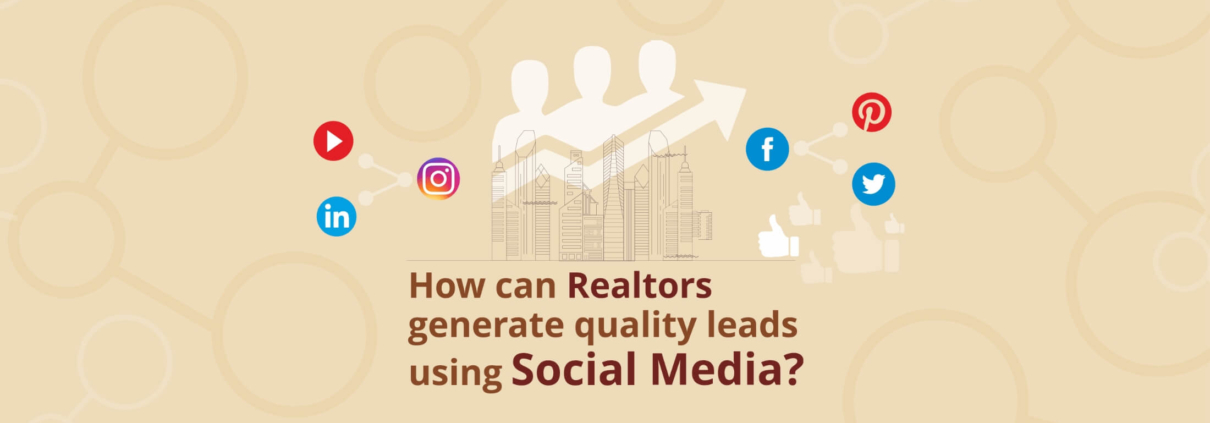 How can Realtors generate quality leads using Social Media