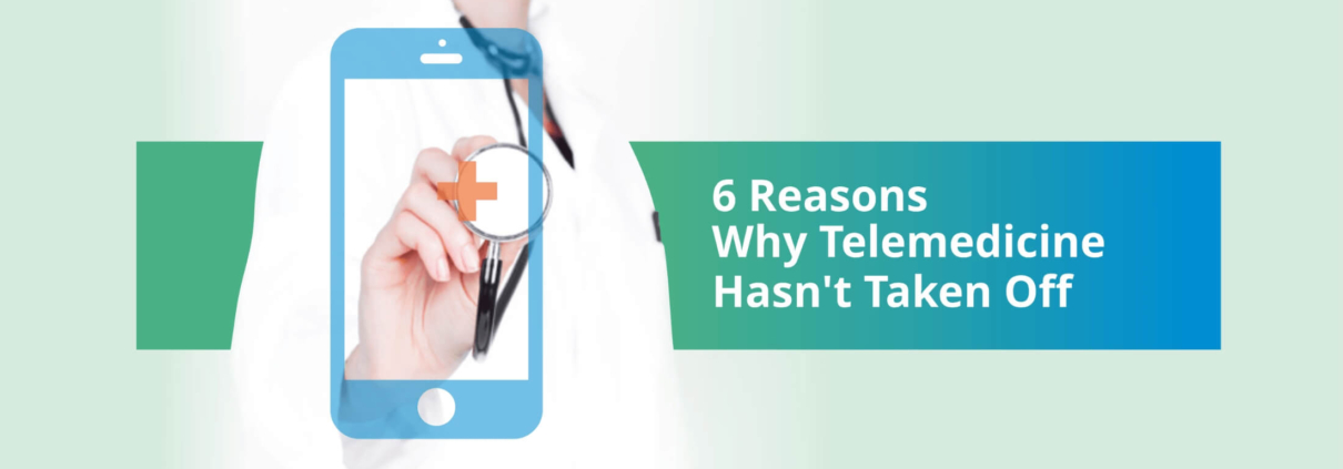 Why-Telemedicine-Hasnt-Taken-Off
