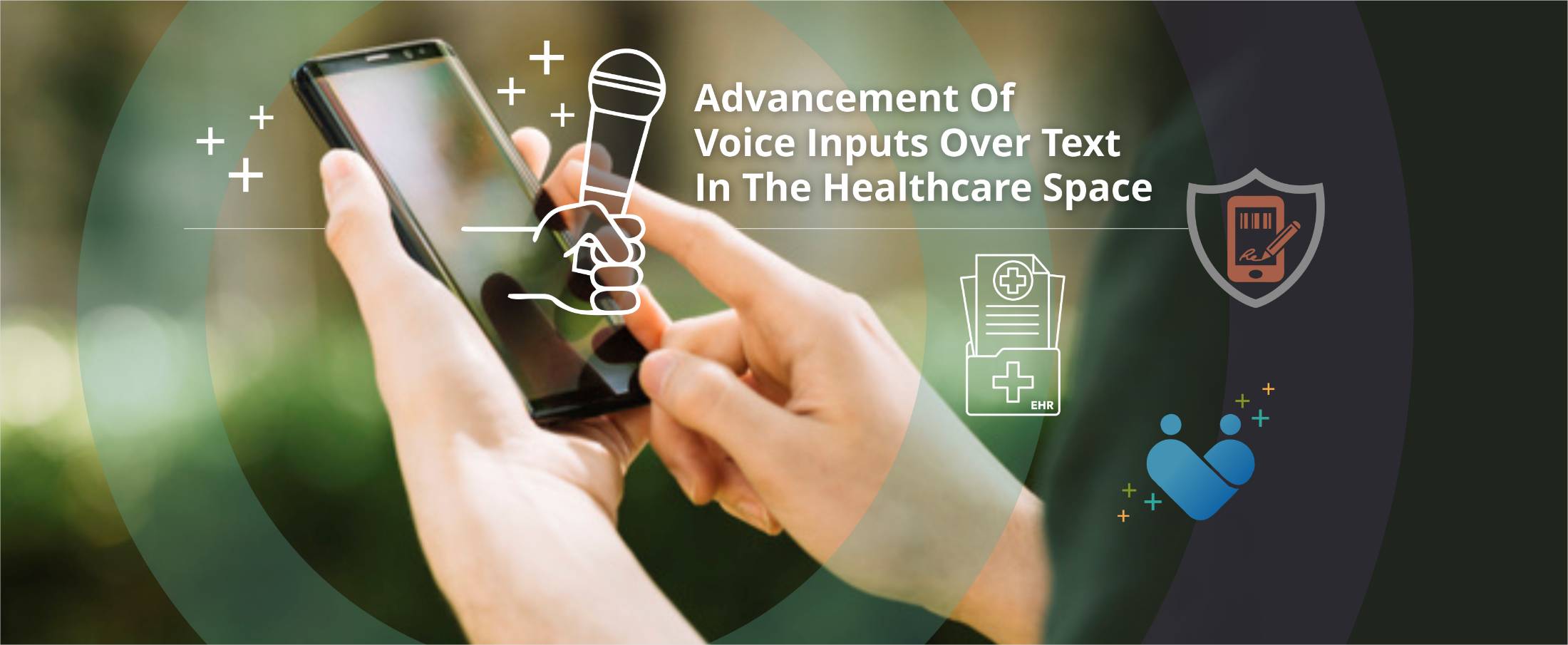 Advancement of Voice Inputs over Text in Healthcare