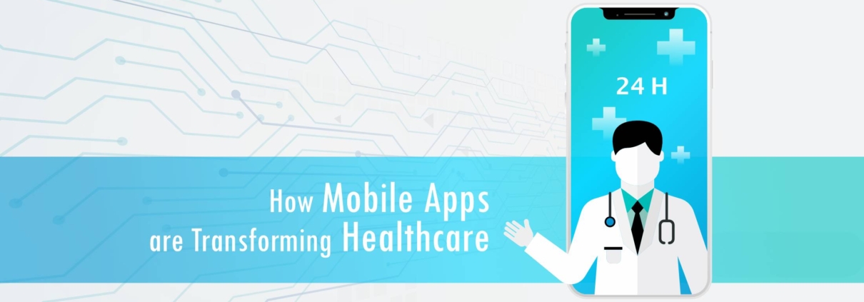 How Mobile Apps Are Transforming Healthcare